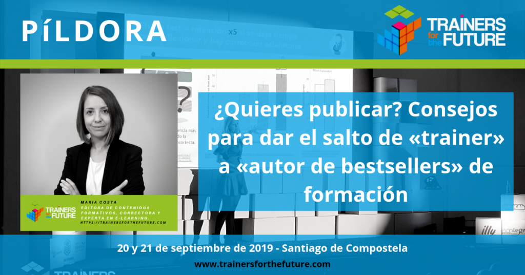 Pildora: ¿Quieres publicar? Consejos para dar el salto de «trainer» a «autor de bestsellers» de formación
